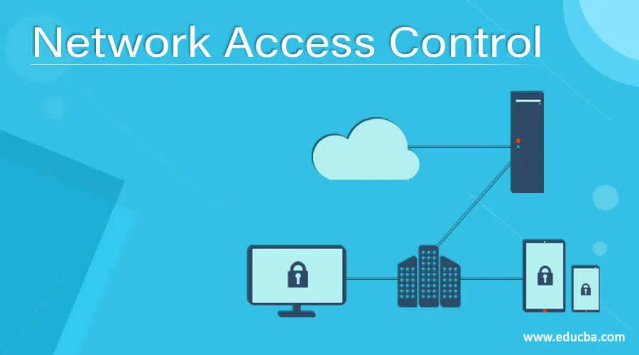 Network Access Control (NAC) چیست ؟